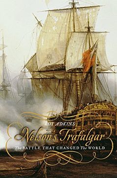 portada Nelson's Trafalgar: The Battle That Changed the World 