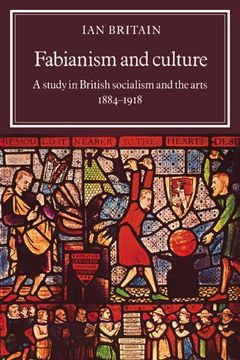 portada Fabianism and Culture: A Study in British Socialism and the Arts C1884-1918 (en Inglés)