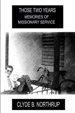portada Those Two Years: Memories of Missionary Service (in English)
