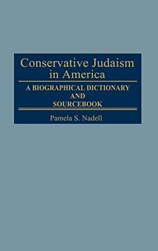 portada Conservative Judaism in America: A Biographical Dictionary and Sourc (Jewish Denominations in America) (en Inglés)