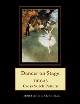portada Dancer on Stage: Degas cross stitch pattern (en Inglés)