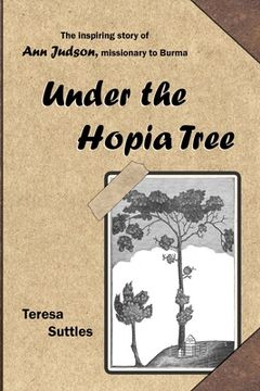 portada Under the Hopia Tree: The Life of Ann Judson (en Inglés)