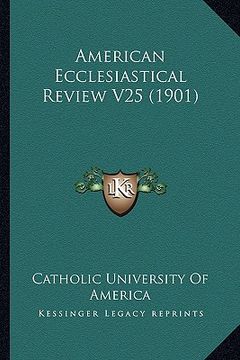 portada american ecclesiastical review v25 (1901) (en Inglés)
