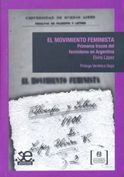 portada El Movimiento Feminista - Primeros Trazos del Feminismo en Argentina