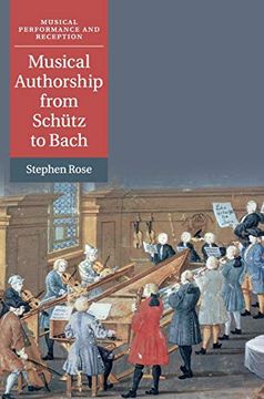 portada Musical Authorship From Schütz to Bach (Musical Performance and Reception) 