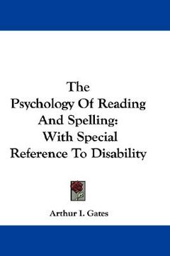 portada the psychology of reading and spelling: with special reference to disability (en Inglés)