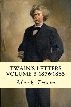 portada Twain's Letters Volume 3 1876-1885 (in English)