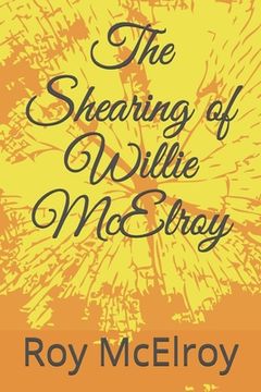 portada The Shearing of Willie McElroy (en Inglés)