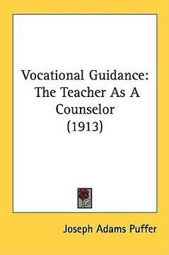 portada vocational guidance: the teacher as a counselor (1913) (en Inglés)