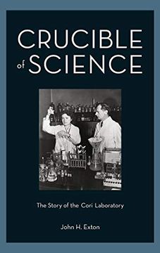 portada Crucible of Science: The Story of the Cori Laboratory (in English)