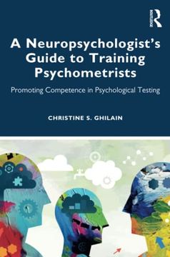 portada A Neuropsychologist’S Guide to Training Psychometrists: Promoting Competence in Psychological Testing (en Inglés)