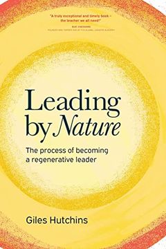 portada Leading by Nature: The Process of Becoming a Regenerative Leader 