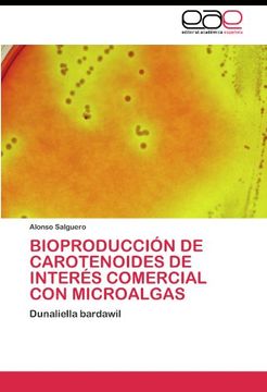 portada BIOPRODUCCIÓN DE CAROTENOIDES DE INTERÉS COMERCIAL CON MICROALGAS: Dunaliella bardawil