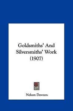 portada goldsmiths' and silversmiths' work (1907)