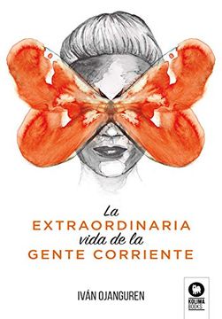 portada La Extraordinaria Vida de la Gente Corriente (in Spanish)