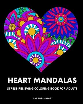 portada Heart Mandalas: Stress Relieving Coloring Book For Adults
