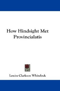 portada how hindsight met provincialatis (in English)