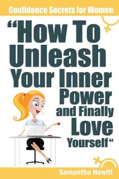 portada Confidence Secrets for Women - How to Unleash Your Inner Power and Finally Love Yourself (en Inglés)