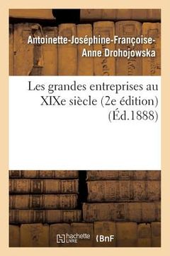 portada Les Grandes Entreprises Au XIXe Siècle 2e Édition (en Francés)