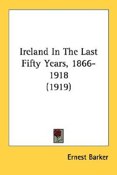 portada ireland in the last fifty years, 1866-1918 (1919) (in English)