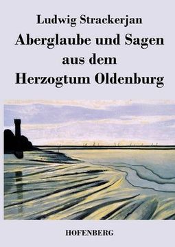 portada Aberglaube und Sagen aus dem Herzogtum Oldenburg (German Edition)