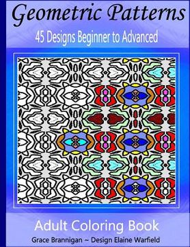 portada Geometric Patterns Coloring Book: 45 Designs Beginner to Advanced (in English)
