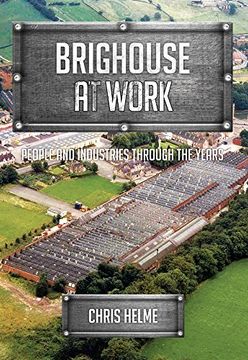 portada Brighouse at Work: People and Industries Through the Years