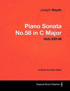 portada joseph haydn - piano sonata no.58 in c major - hob.xvi: 48 - a score for solo piano (en Inglés)