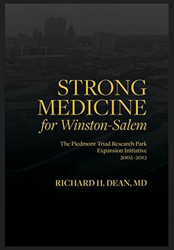 portada Strong Medicine: The Piedmont Triad Research Park Expansion Initiative 2002- 2012 (en Inglés)