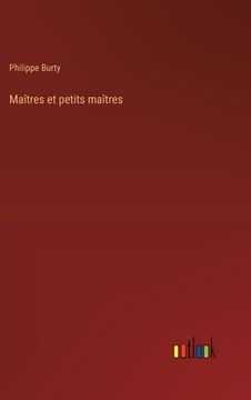 portada Maîtres et petits maîtres (en Francés)
