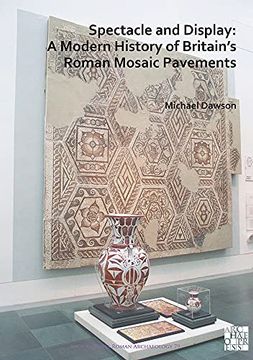 portada Spectacle and Display: A Modern History of Britain's Roman Mosaic Pavements