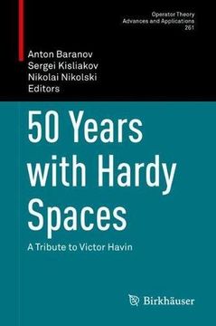 portada 50 Years With Hardy Spaces: A Tribute to Victor Havin (Operator Theory: Advances and Applications) (en Inglés)