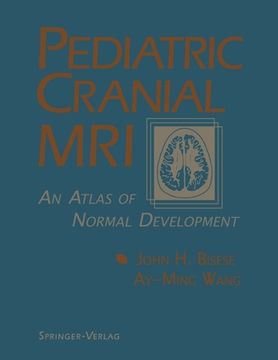 portada Pediatric Cranial MRI: An Atlas of Normal Development (en Inglés)