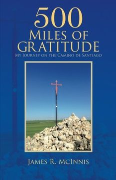 portada 500 Miles of Gratitude: My Journey on the Camino de Santiago