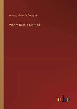 portada Whom Kathie Married (en Inglés)