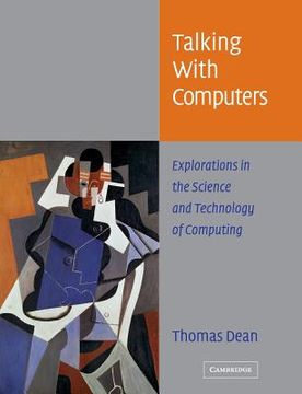 portada Talking With Computers: Explorations in the Science and Technology of Computing (en Inglés)