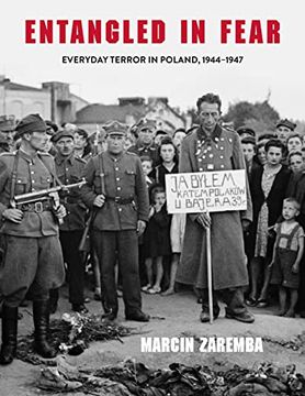 portada Entangled in Fear: Everyday Terror in Poland, 1944–1947 