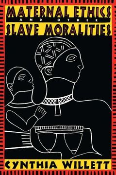 portada Maternal Ethics and Other Slave Moralities
