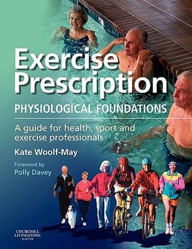 portada exercise prescription: the physiological foundations: a guide for health, sport and exercise professionals