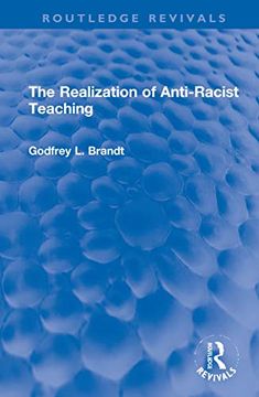 portada The Realization of Anti-Racist Teaching (Routledge Revivals) (en Inglés)