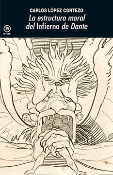 portada La Estructura Moral del "Infierno" de Dante: 392 (Universitaria)