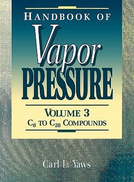portada handbook of vapor pressure: volume 3:: organic compounds c8 to c28