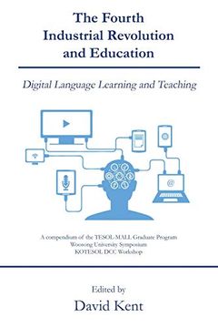 portada The Fourth Industrial Revolution and Education: Digital Language Learning and Teaching (en Inglés)