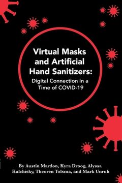 portada Virtual Masks and Artificial Hand Sanitizers: Digital Connection in a Time of COVID-19 (in English)