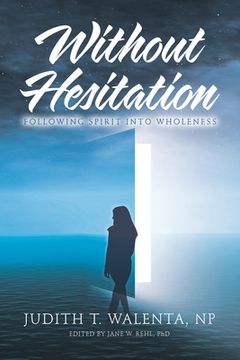 portada Without Hesitation: Following Spirit into Wholeness (in English)