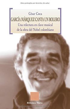portada Garcia Marquez Canta un Bolero: Una Relectura en Clave Musical d e la Obra del Novel Colombiano