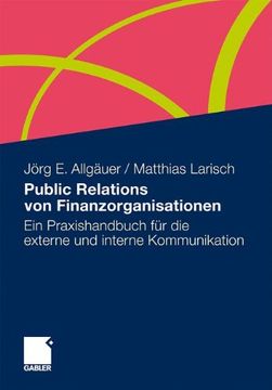 portada Public Relations Von Finanzorganisationen: Ein Praxishandbuch Für Die Externe Und Interne Kommunikation