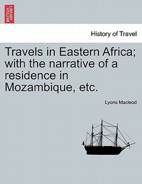 portada travels in eastern africa; with the narrative of a residence in mozambique, etc. vol. ii. (in English)