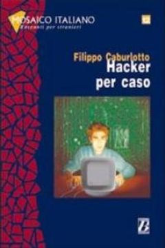 portada Hacker per caso. 4° livello (Mosaico italiano) (in Italian)