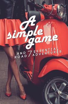portada Simple Game: 7 essential road adventures (en Inglés)